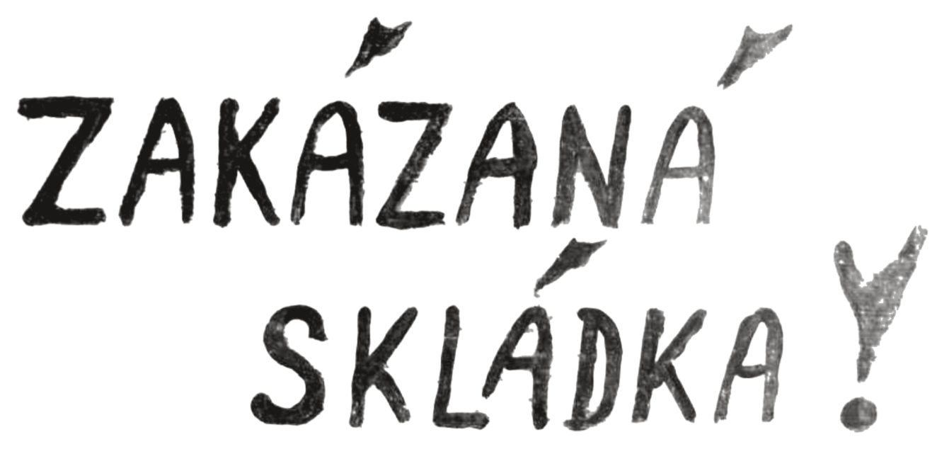 Zakázaná skládka!